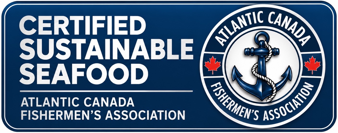 Atlantic Canada Fishermen’s Association Certified Sustainable Seafood